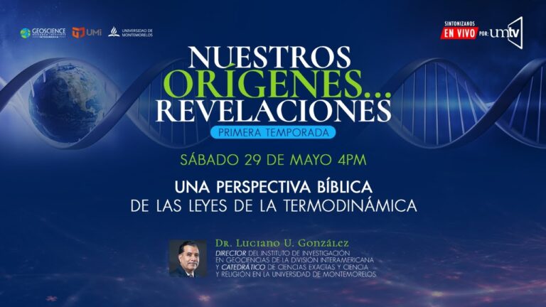 UNA PERSPECTIVA BÍBLICA DE LAS LEYES DE LA TERMODINÁMICA