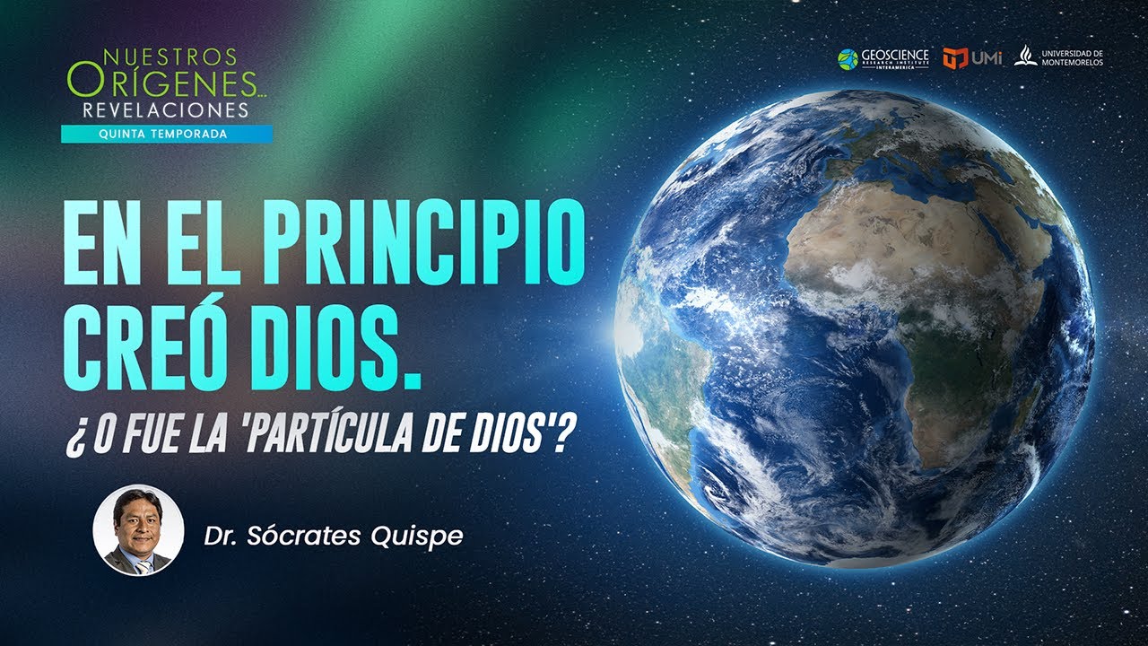 EN EL PRINCIPIO CREÓ DIOS. ¿O FUE LA «PARTÍCULA DE DIOS»?