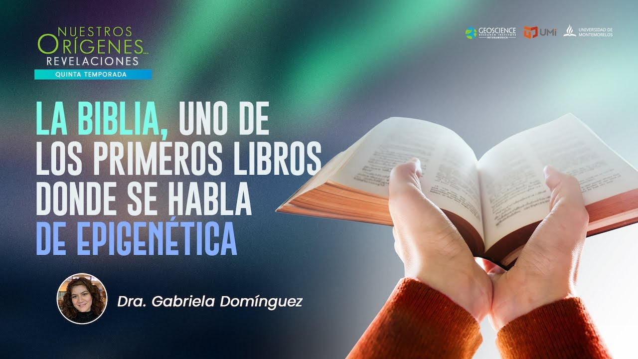 LA BIBLIA, UNO DE LOS PRIMEROS LIBROS DONDE SE HABLA DE EPIGENÉTICA