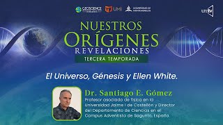 EL UNIVERSO, GÉNESIS Y ELLEN WHITE