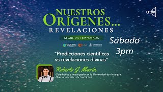 PREDICCIONES CIENTÍFICAS VS REVELACIONES DIVINAS